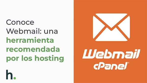 Conoce que es Webmail: una herramienta de hosting para los mail